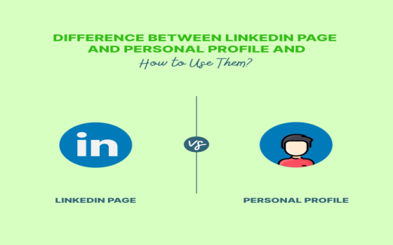 linkedin-pages-vs-personal-profiles-what-is-the-difference-and-how-to-use-them